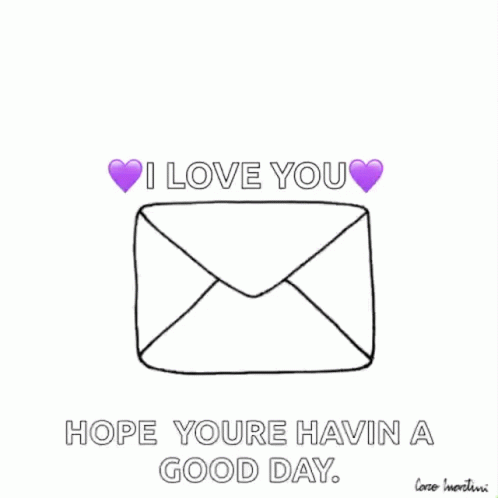 Hope You're Having A Good Day I Love You Envelop GIF
