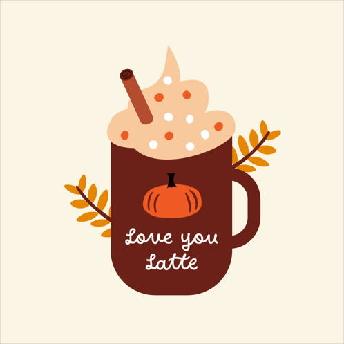Hot Chocolate With Pumpkin Saying Love You Latte