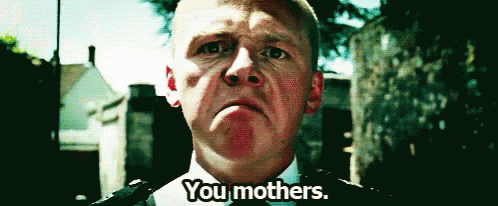 Hot Fuzz You Mothers Scene GIF