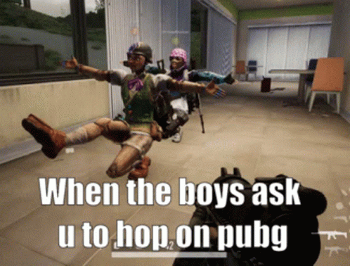 How Boys Hop On Pubg GIF