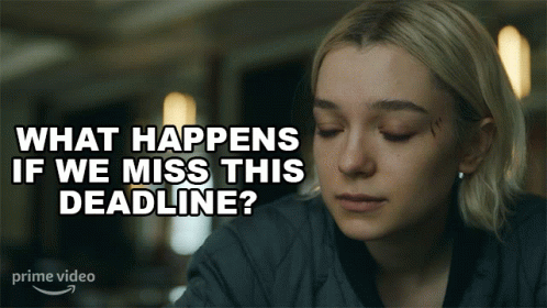 How Could You Miss The Deadline GIF