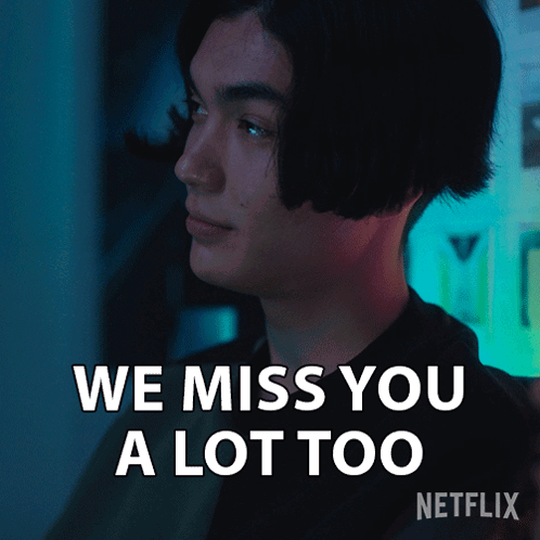 How Could You We Miss You A Lot GIF