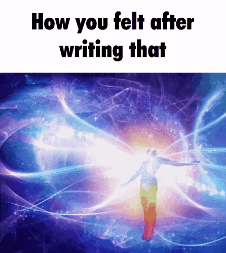 How You Felt After Writing That GIF
