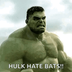 Hulk Hates Bats