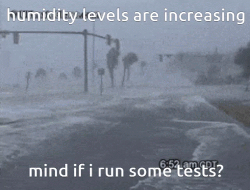 Humidity Levels Are Increasing GIF