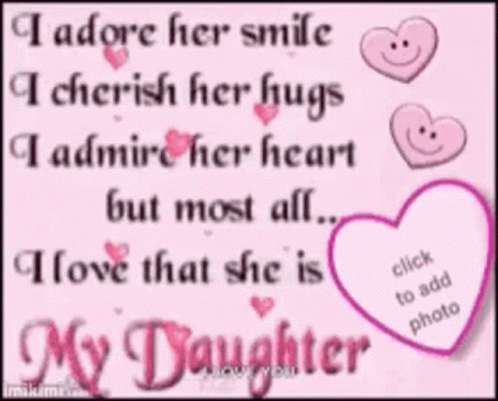 I Adore Her Smile Cherish Her Hugs Admire Her Heart But Most All