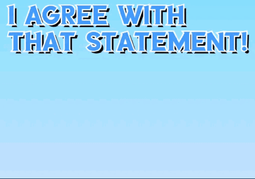 I Agree With That Statement GIF