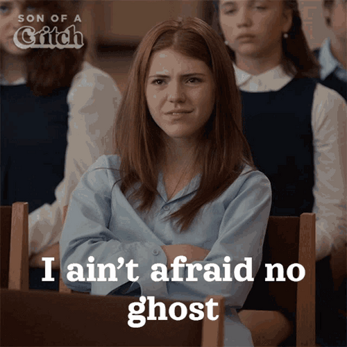 I Ain't Afraid Of No Ghost Gif