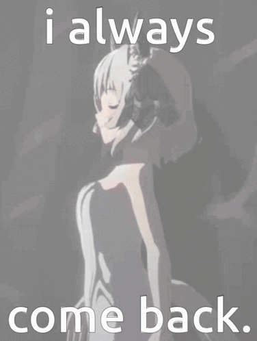 I Always Come Back Anime Girl GIF