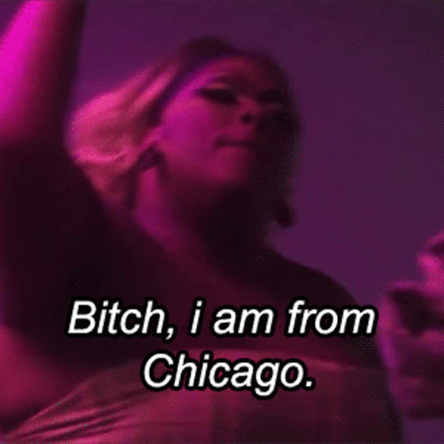 I Am From Chicago GIF