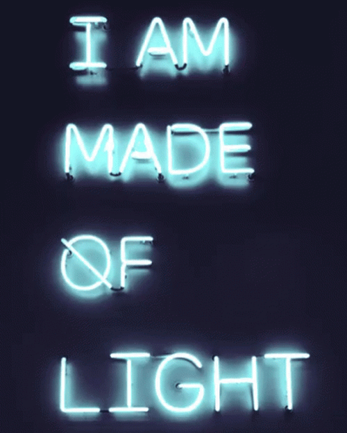 I Am Made Of Light Neon Cool Light GIF