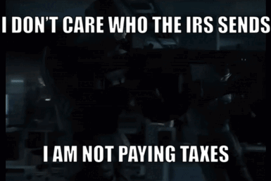 I Am Not Paying Taxes GIF