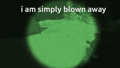 I Am Simply Blown Away Written On A Green Background GIF