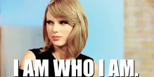 I Am Who I Am Taylor Swift Meme GIF