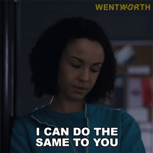 I Can Do The Same To You GIF