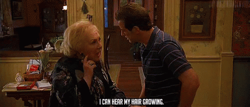 I Can Hear My Hairs Growing Grandmas Boy GIF