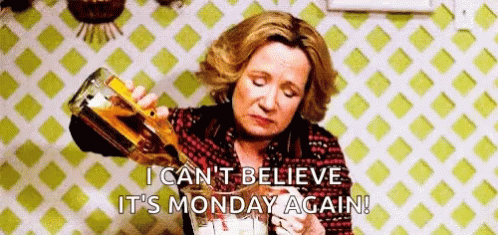 I Can't Believe It's Monday Again GIF