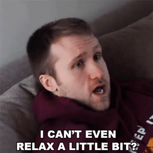 I Cant Even Relax Disappointed Jesse Ridgway GIF