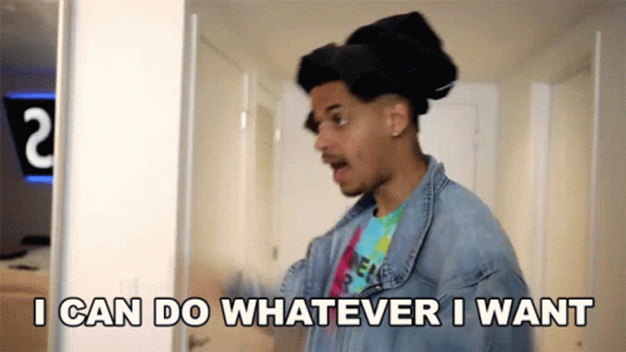 I Do What I Want GIF