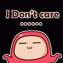 Cute Sticker I Don't Care GIF