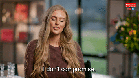 I Don't Compromise I'm Stubborn Really GIF