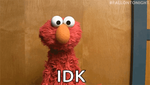 I Don't Know Elmo Meme GIF