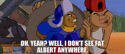 I Don't See Fat Albert Anywhere GIF