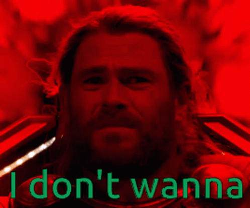 I Don't Want To Be Around Anymore Thor GIF