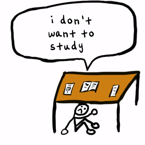I Don't Want To Study Right Now GIF