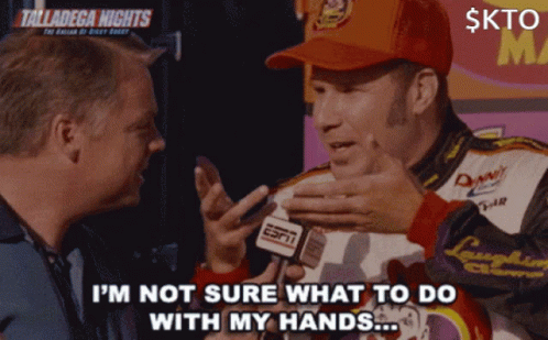 I Dont Know What To Do With My Hands Ferrell Racer GIF