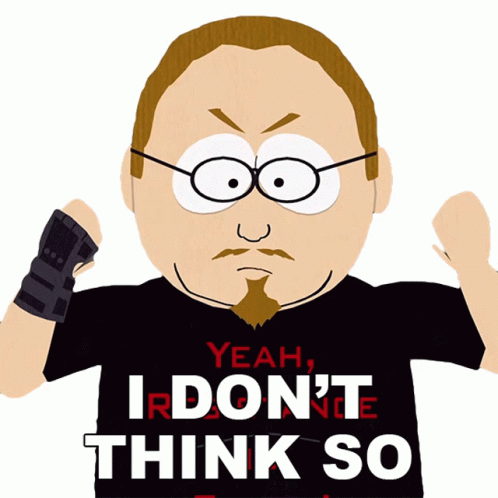 I Dont Think So South Park GIF
