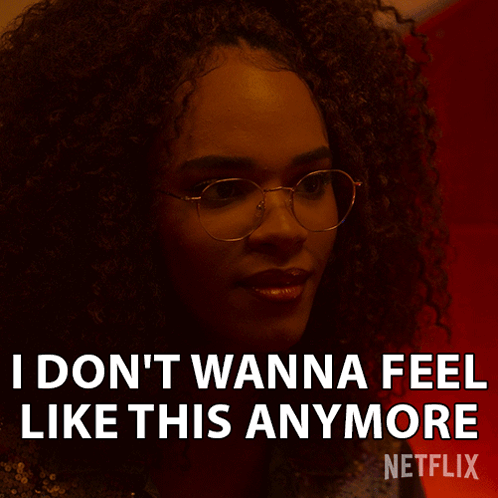 I Dont Wanna Feel Like This Anymore GIF