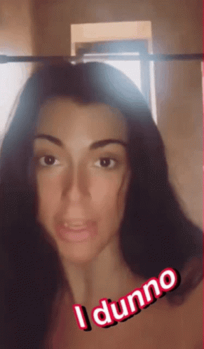 Girl I Dunno Filter GIF