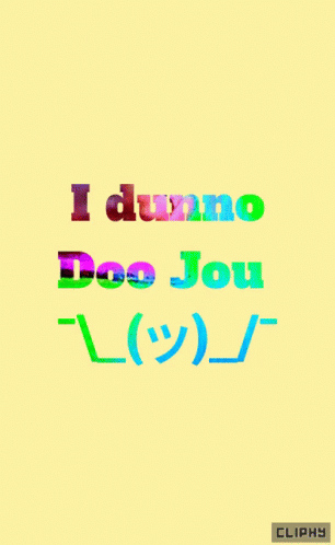 I Dunno Doo Jou GIF