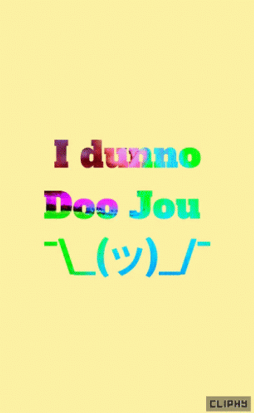 I Dunno Doo Jou GIF