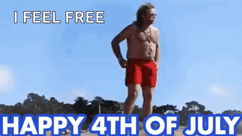 I Feel Free Happy 4th Of July GIF