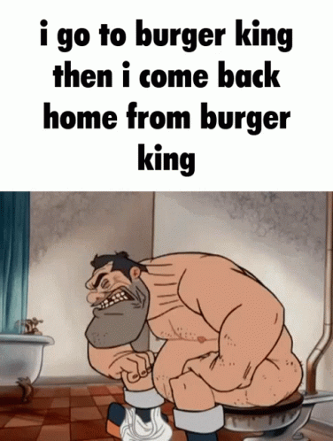 I Go To Burger King GIF