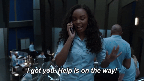 I Got You Help Is On The Way GIF