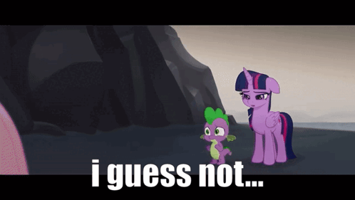I Guess Not Twilight Sparkle And Spike GIF