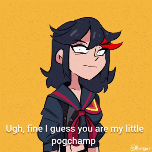 I Guess Ryuko Matoi Little Pogchamp GIF
