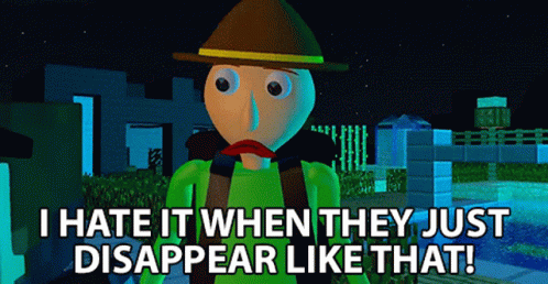 I Hate It When They Disappear Meme GIF