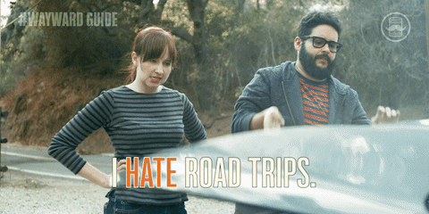 I Hate Road Trips GIF