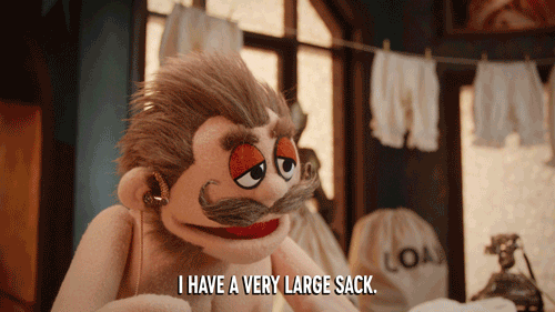 I Have A Ver Large Sack GIF