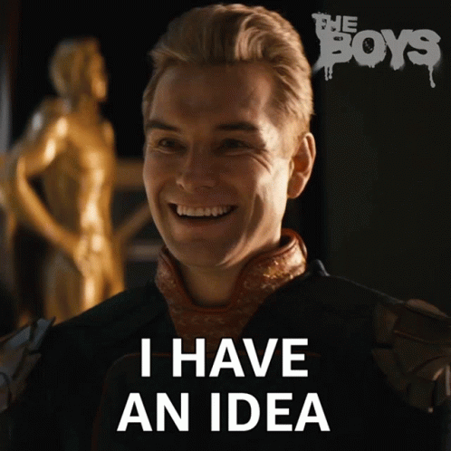 I Have An Idea Homelander Meme GIF
