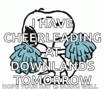 I Have Cheerleading At Downlands Tomorrow Hope Your Day Is Going Well GIF