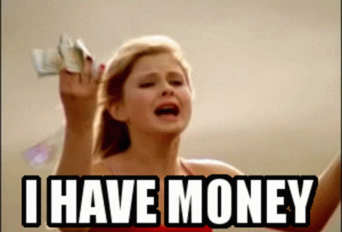 I Have Money I Got The Power GIF