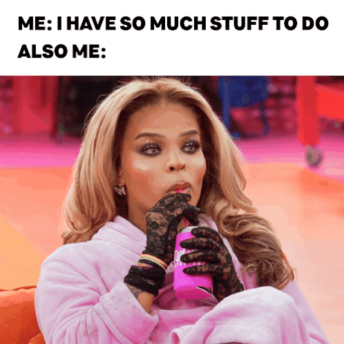 I Have So Much Stuff To Do Guys GIF