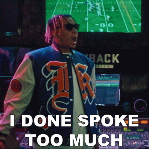 I Have Spoken I Done Spoke Too Much Cordae GIF