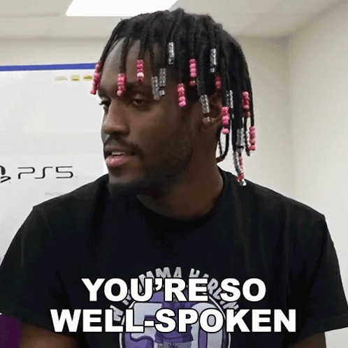 I Have Spoken You're So Well-spoken GIF