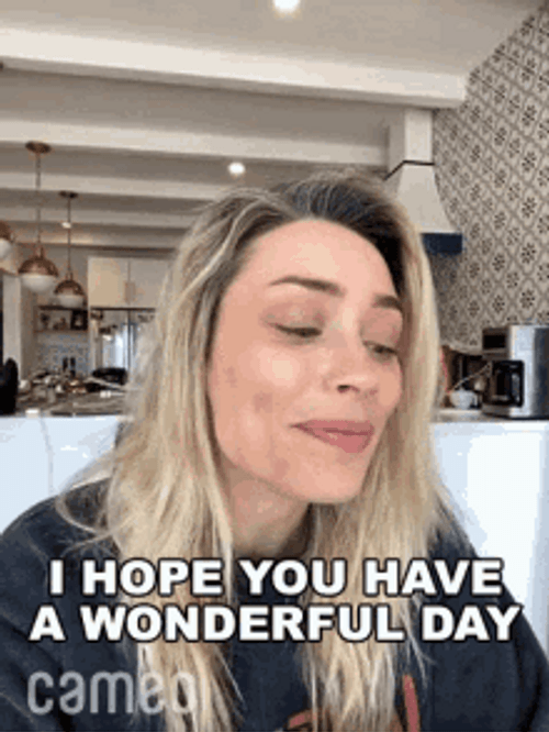 I Hope You Have A Wonderful Day Smile GIF